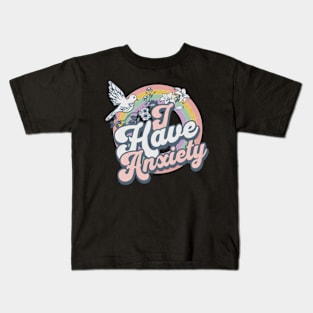 I Have Anxiety Funny Retro Vintage Rainbow Mental Health Kids T-Shirt